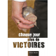 Chaque jour plus de victoires