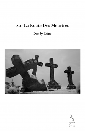 Sur La Route Des Meurtres