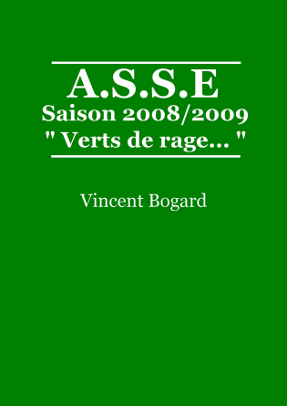 A.S.S.E 2008/2009 : Verts de rage...