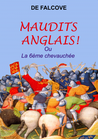 MAUDITS ANGLAIS ou la 6ème chevauchée