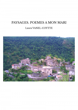 PAYSAGES. POEMES A MON MARI