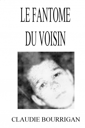 LE FANTOME DU VOISIN