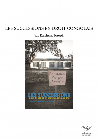 LES SUCCESSIONS EN DROIT CONGOLAIS