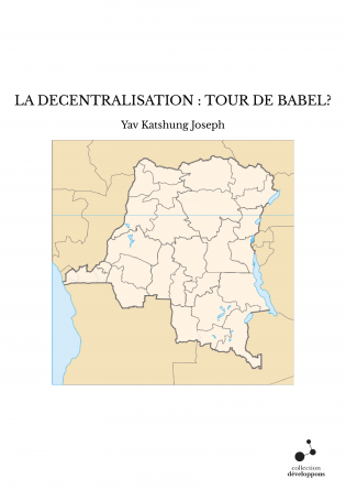 LA DECENTRALISATION : TOUR DE BABEL?