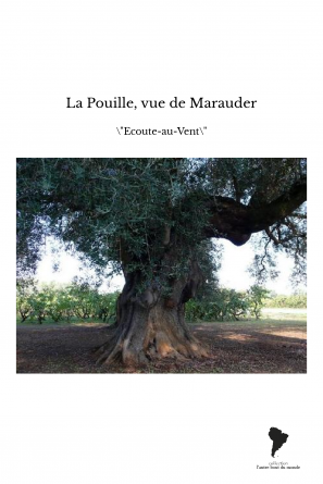 La Pouille, vue de Marauder