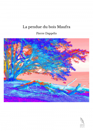 La pendue du bois Maufra