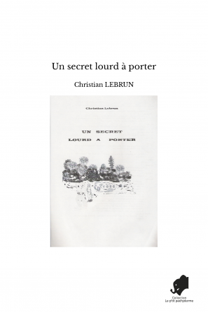 Un secret lourd à porter
