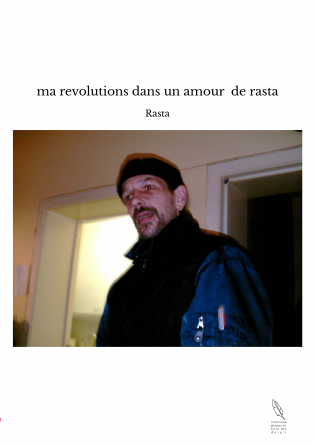 ma revolutions dans un amour de rasta