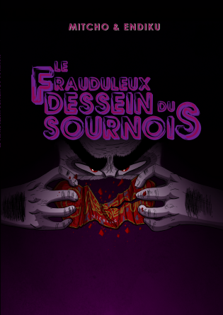 le Frauduleux Dessein du Sournois