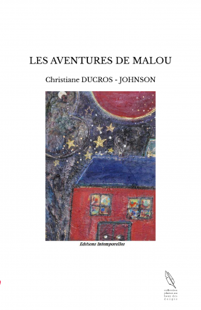 LES AVENTURES DE MALOU