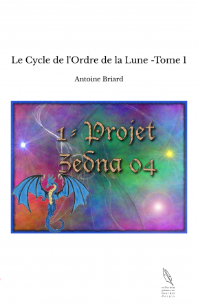 Le Cycle de l'Ordre de la Lune -Tome 1