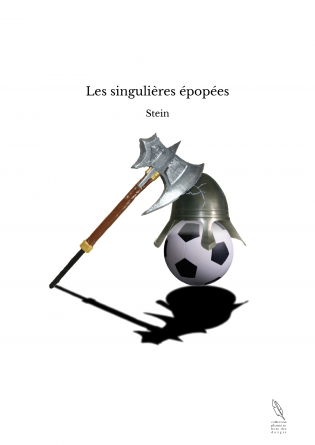 Les singulières épopées