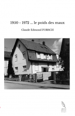 1950 - 1972 ... le poids des maux