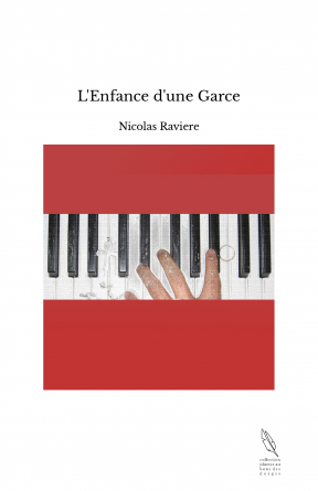 L'Enfance d'une Garce