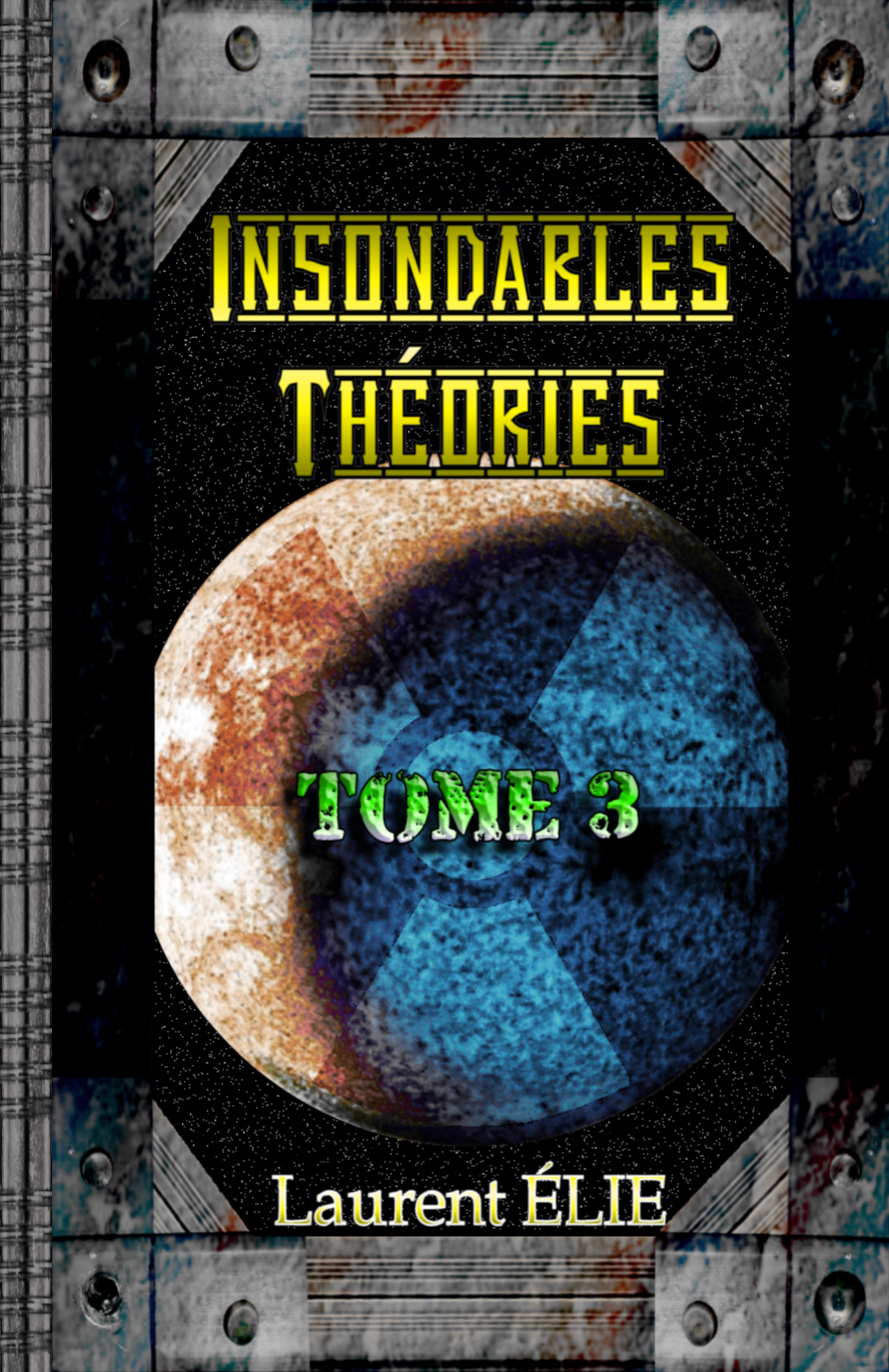 Insondables Théories (Tome 3)