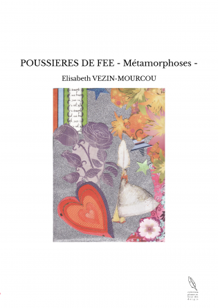 POUSSIERES DE FEE - Métamorphoses -