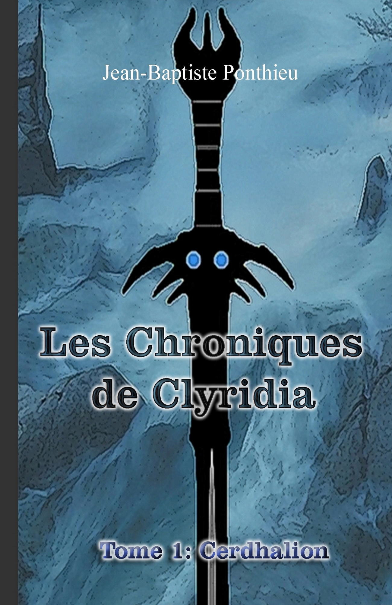 Les Chroniques de Clyridia - Tome 1