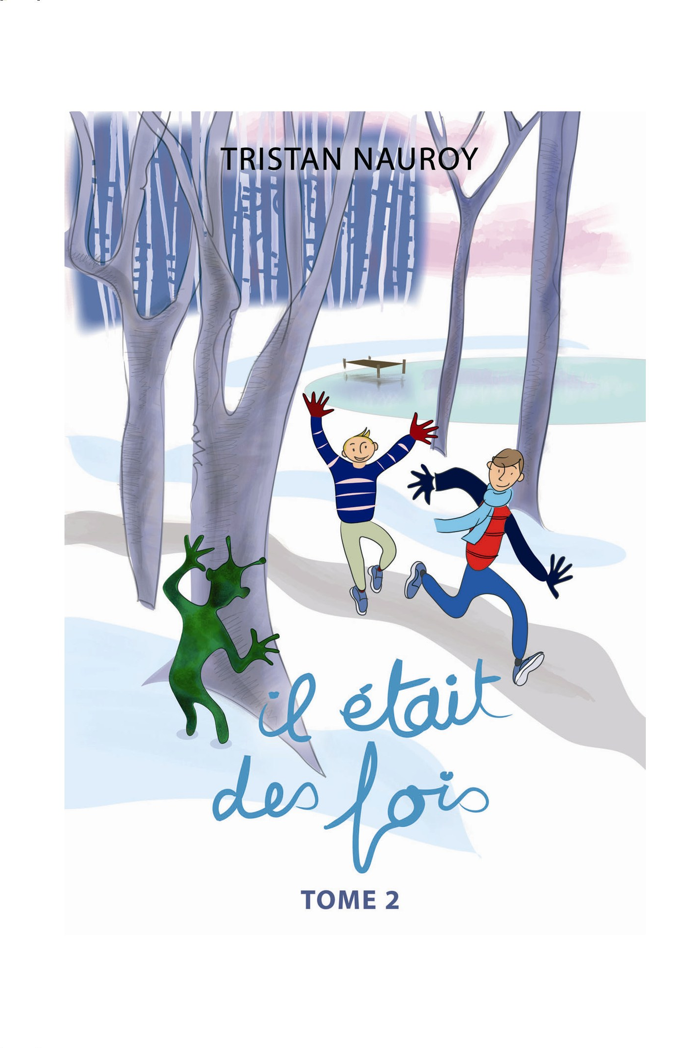 Il était des fois - Tome 2