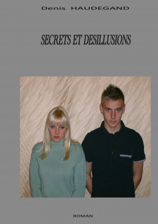 Secrets et Désillusions