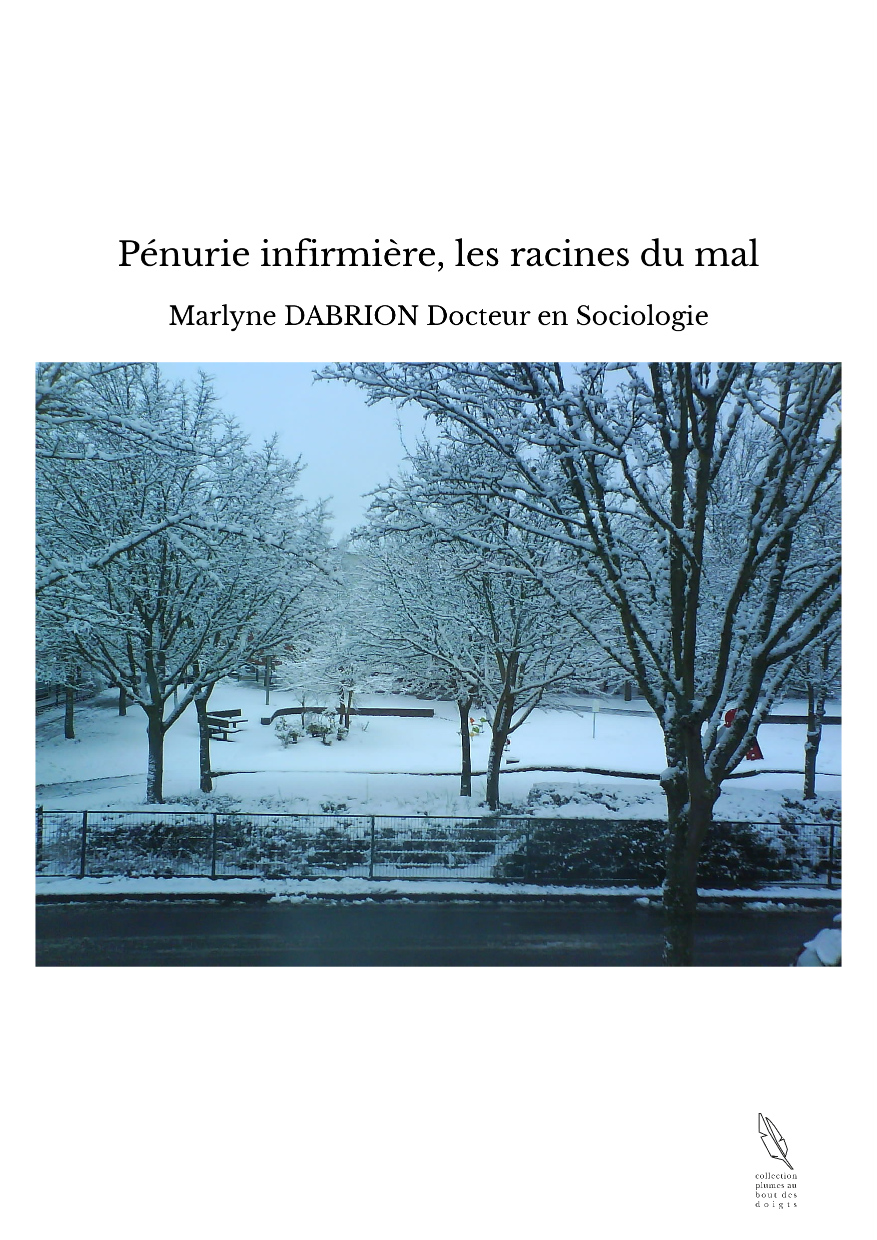 Pénurie infirmière, les racines du mal