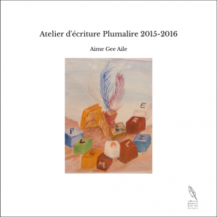 Atelier d'écriture Plumalire 2015-2016