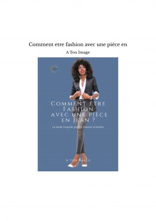 Comment etre fashion avec une pièce en