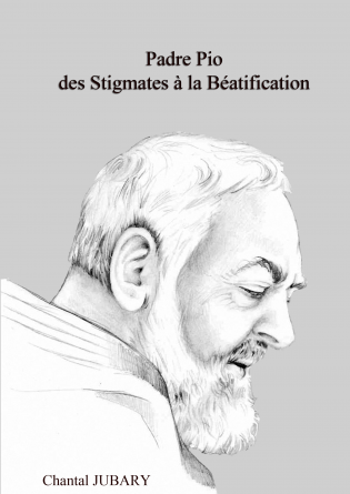 Padre Pio : Stigmates & Béatification