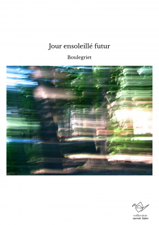 Jour ensoleillé futur