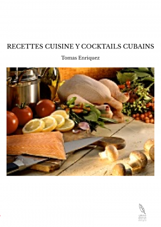 RECETTES CUISINE Y COCKTAILS CUBAINS