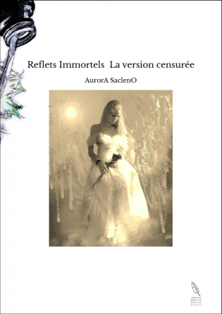 Reflets Immortels La version censurée