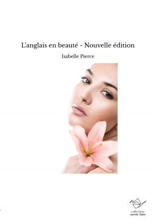 L'anglais en beauté - Nouvelle édition