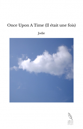 Once Upon A Time (Il était une fois)