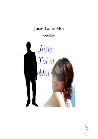 Juste Toi et Moi