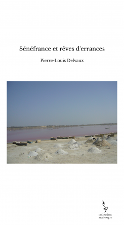 Sénéfrance et rêves d'errances