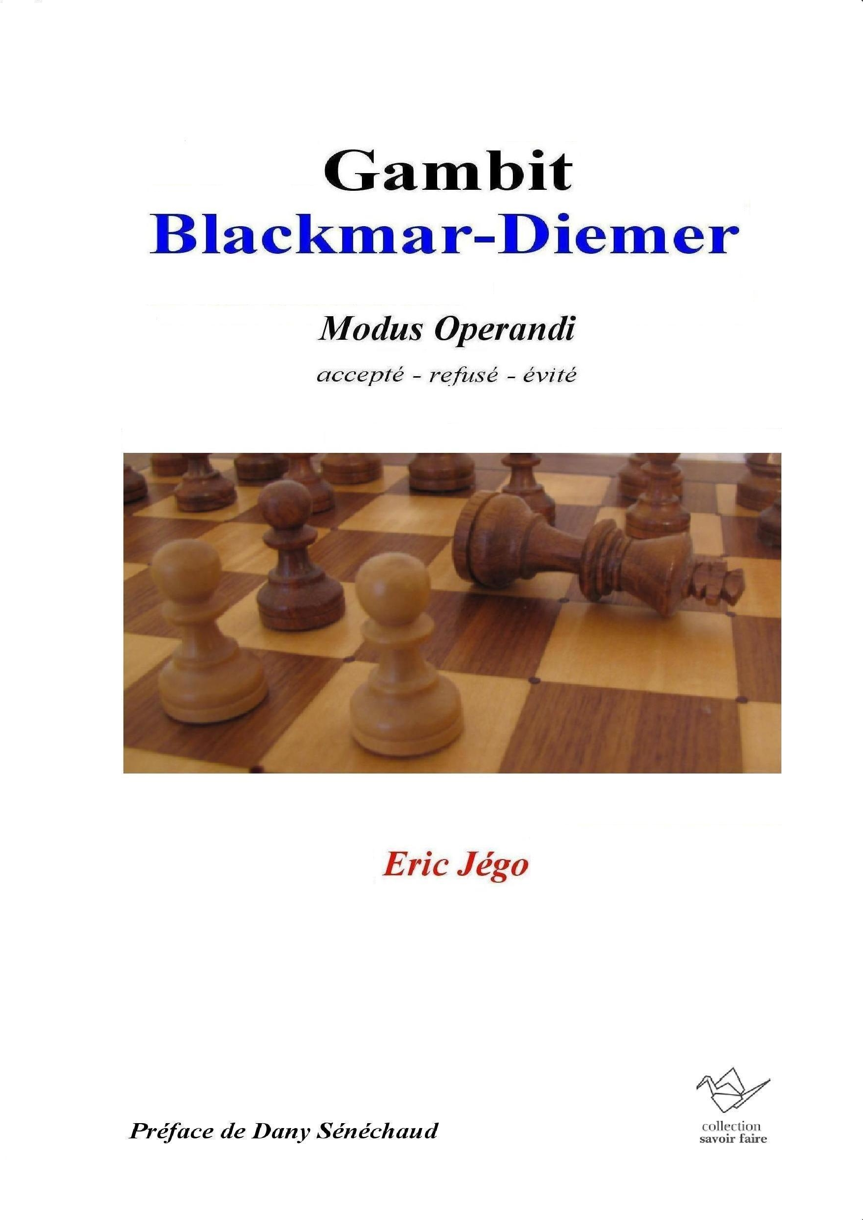 Gambit Blackmar-Diemer, Modus Operandi