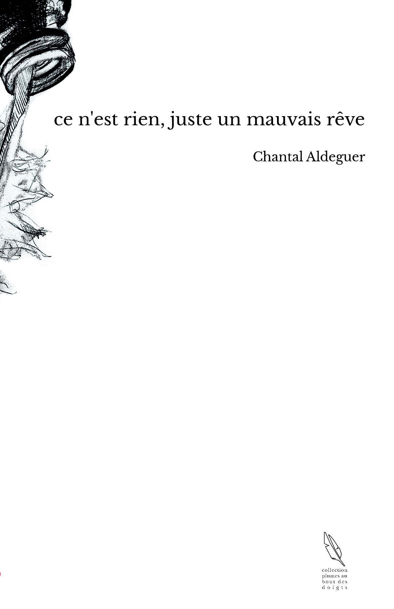 ce n'est rien, juste un mauvais rêve - Chantal Aldeguer