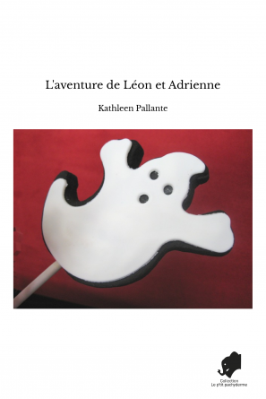 L'aventure de Léon et Adrienne