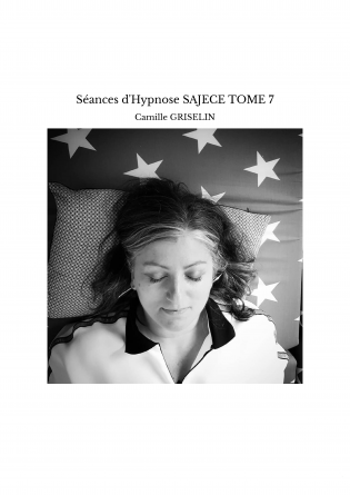 Séances d'Hypnose SAJECE TOME 7