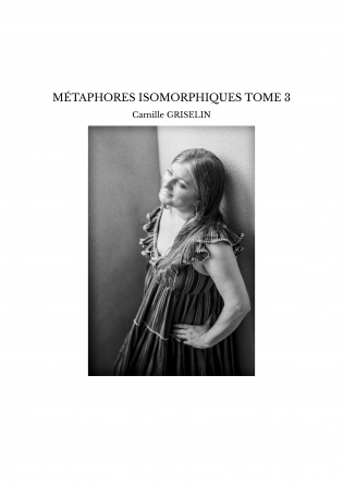 MÉTAPHORES ISOMORPHIQUES TOME 3