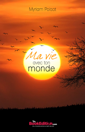 Ma vie avec ton monde