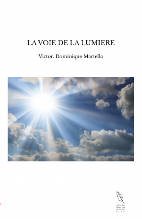 LA VOIE DE LA LUMIERE