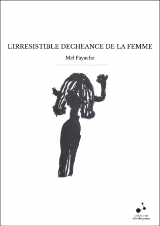 L'IRRESISTIBLE DECHEANCE DE LA FEMME