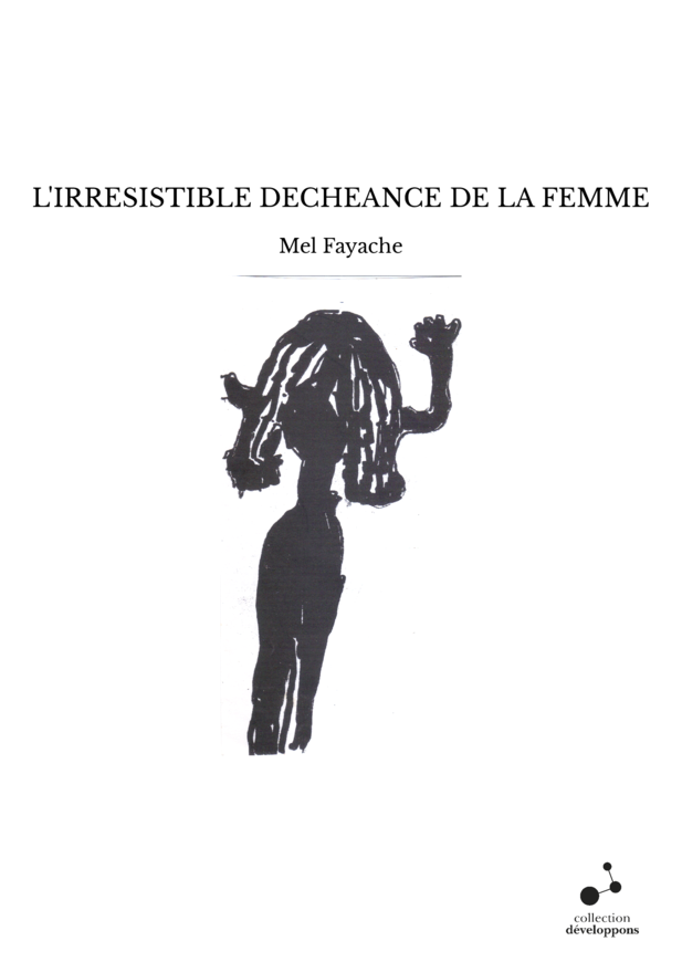 L'IRRESISTIBLE DECHEANCE DE LA FEMME