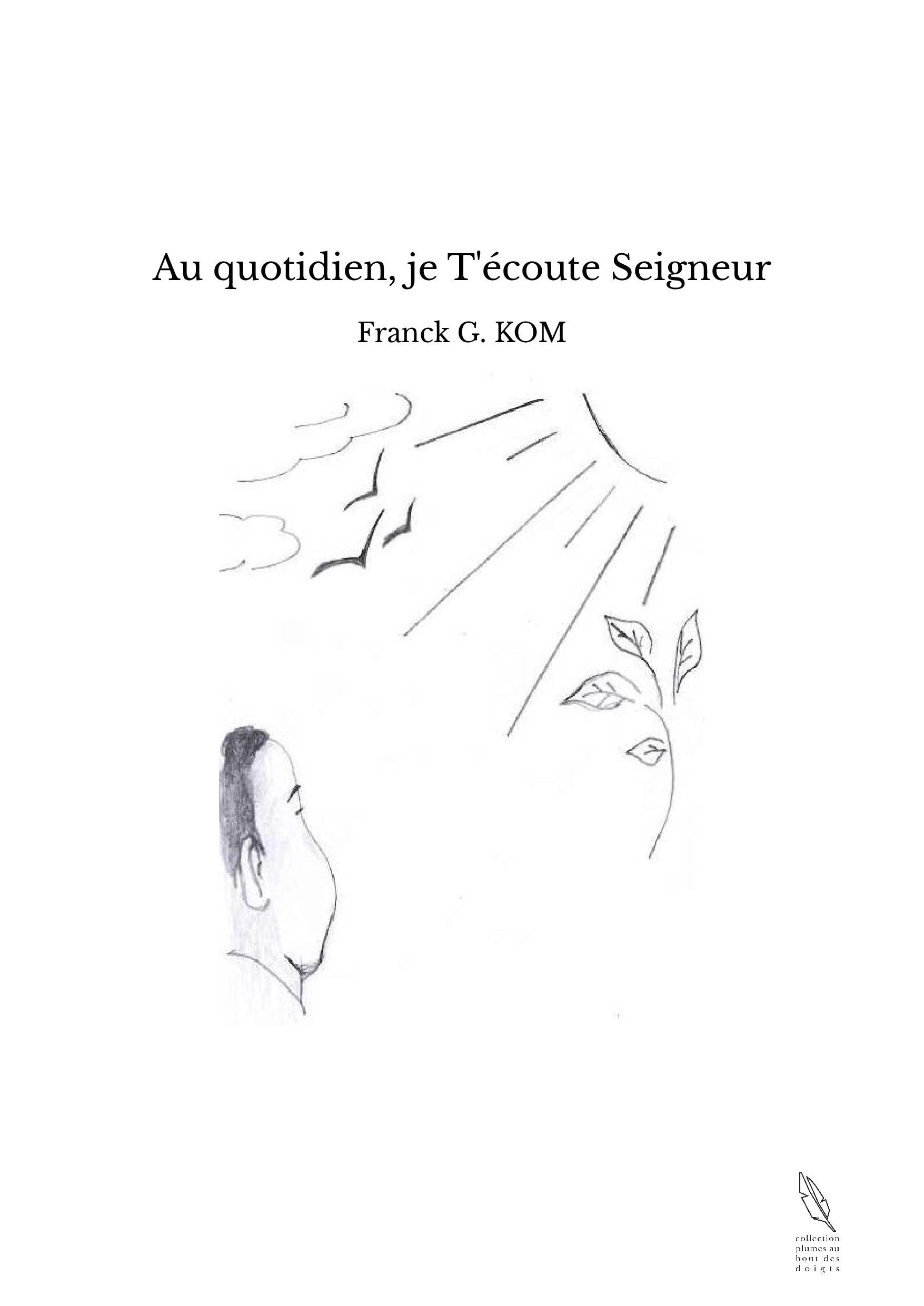 Au quotidien, je T'écoute Seigneur
