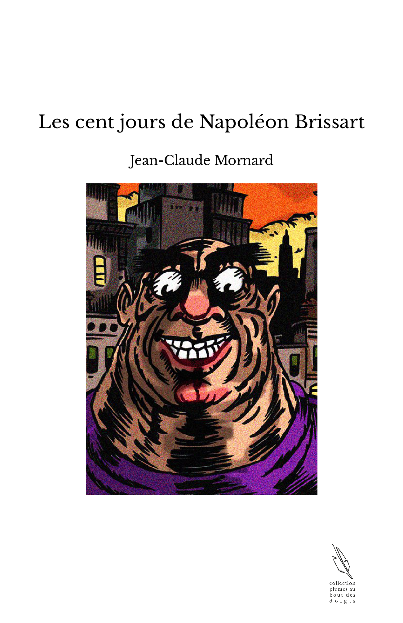 Les cent jours de Napoléon Brissart
