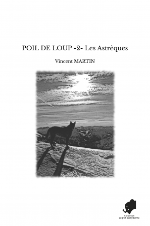 POIL DE LOUP -2- Les Astrèques