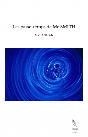 Les passe-temps de Mc SMITH