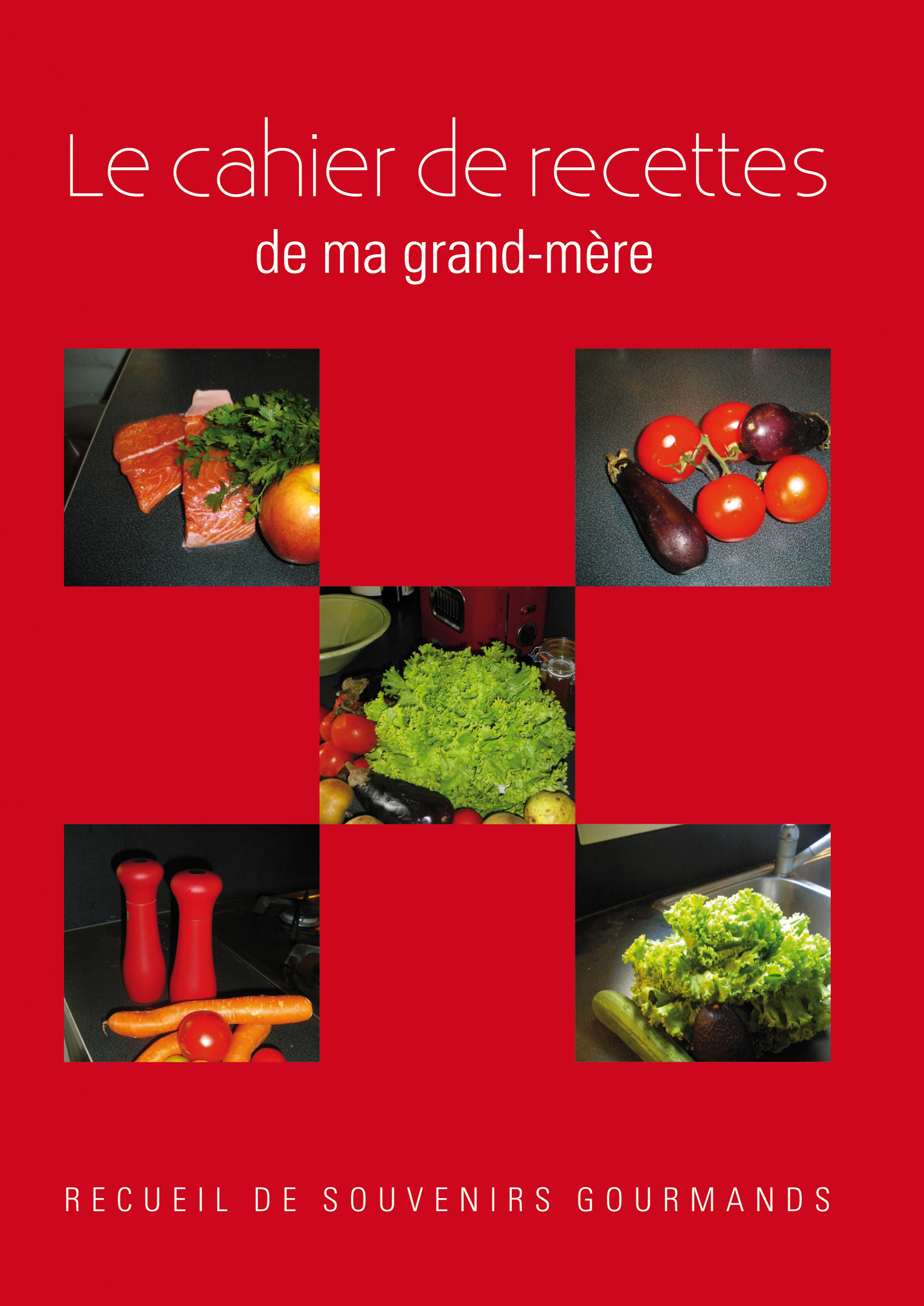 Le cahier de recettes de ma grand mère - Diane de Saint Marc