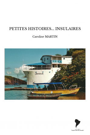 PETITES HISTOIRES... INSULAIRES