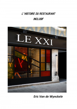 L'HISTOIRE DU RESTAURANT LE XXI